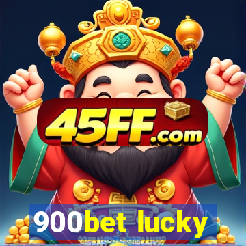 900bet lucky